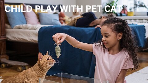 CHILD PLAY WITH PET CAT! #WILDLIFE #PET ANIMALS#baby