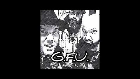 G.F.U. - GRAND SLAM (FULL ALBUM) - 2023,