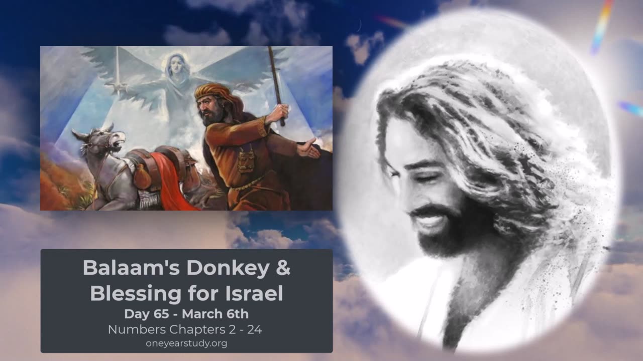 Balaam's Donkey and Blessings for Israel - Numbers - Day 65 - March 6th - One Year Bible