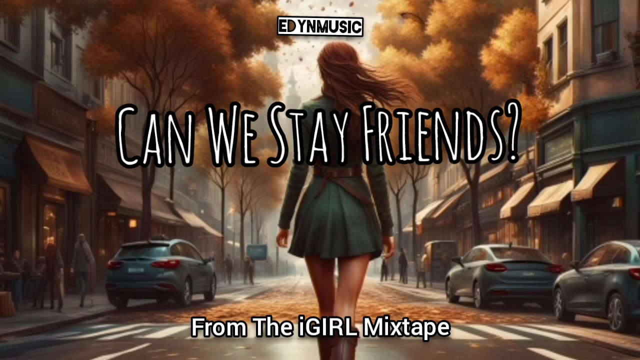 Can We Stay Friends?