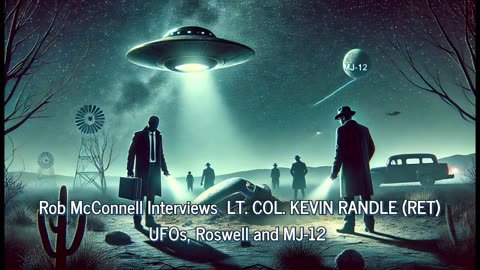 Rob McConnell Interviews - KEVIN RANDLE - UFOs, Roswell and MJ-12