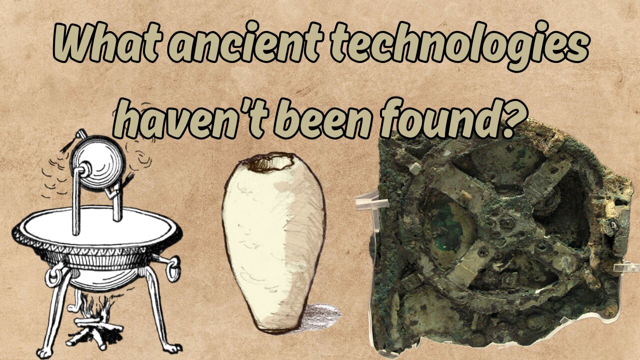 What ancient technologies haven't been found?