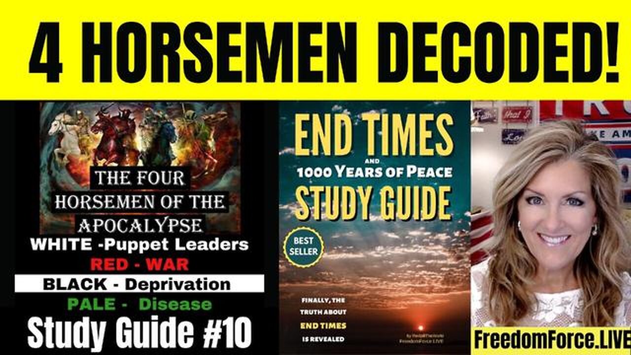 NOW JANUARY 12, 2025 End Times Study Group #10 -The 4 Horsemen - DECODING THE LEADERSHIP OF THE SCHOOL OF WAR