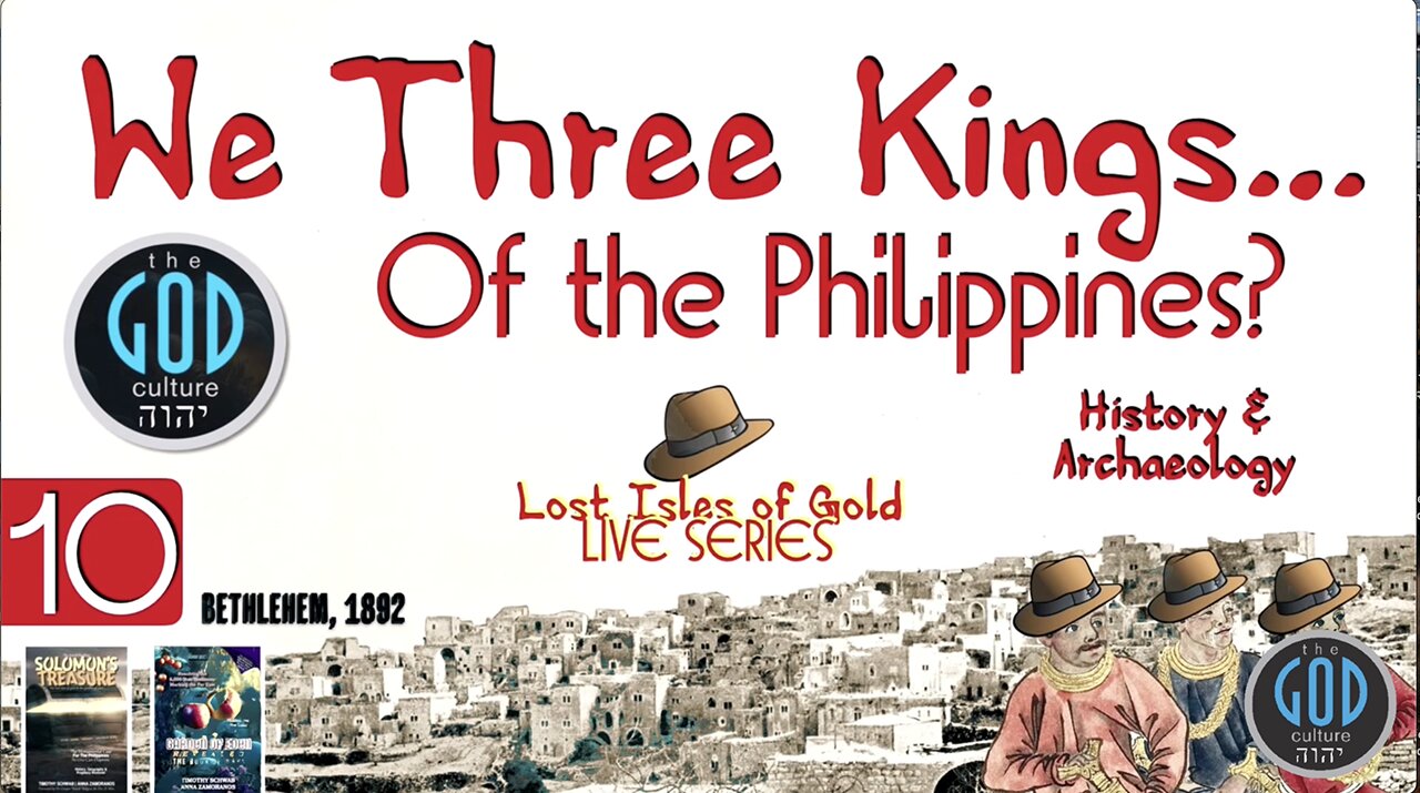 Lost Isles of Gold LIVE Series - Part 10: History & Archaeology. We Three Kings of the Philippines?