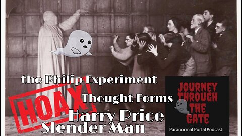 ParaHoax? The Philip Experiment Harry Price and a Talk with Steve Stockton