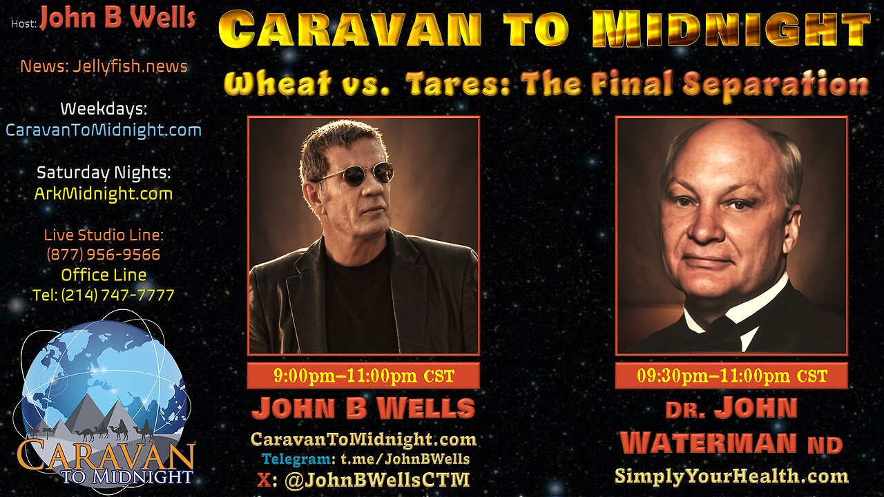 Wheat vs. Tares: The Final Separation - John B Wells LIVE