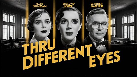 THRU DIFFERENT EYES (1929) Mary Duncan, Edmund Lowe & Warner Baxter | Drama | B&W | Free Movie