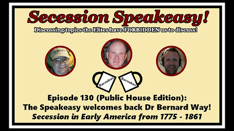 Secession Speakeasy #130 (Public House Edition): The Speakeasy Welcomes Back Dr. Bernard Way!