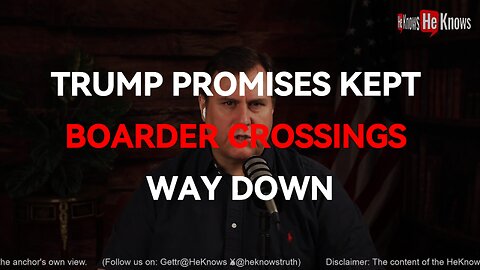 Trump promises kept, boarder crossings way down