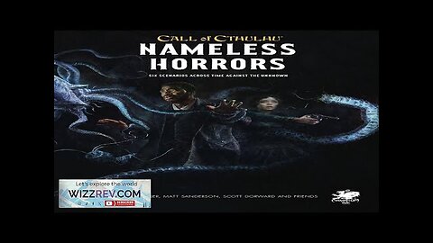 Call Of Cthulhu: Nameless Horrors: Six Scenarios Across Time (Hardcover) Review