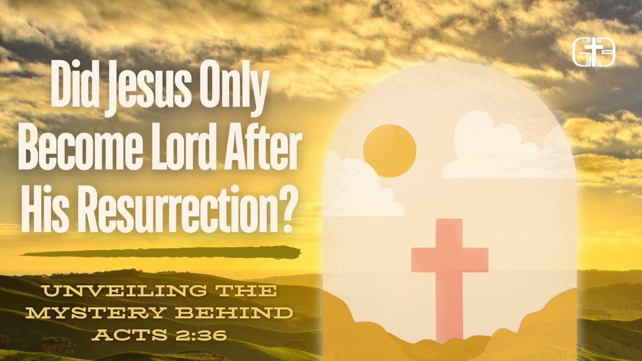 Did Jesus Only Become Lord After His Resurrection? Unveiling the Mystery Behind Acts 2:36