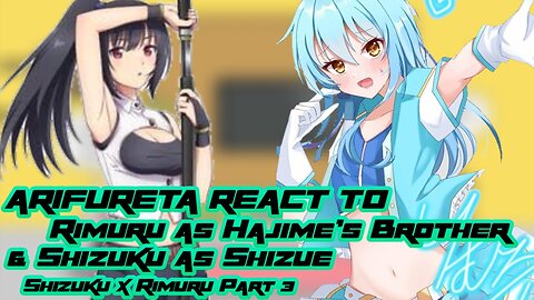 Arifureta React to Rimuru as Hajime's Brother & Shizuku as Shizue | Wattpad AU | Rimuru x Shizuku 3