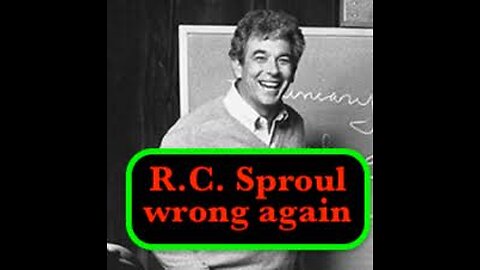 R.C. Sproul Wrong Again