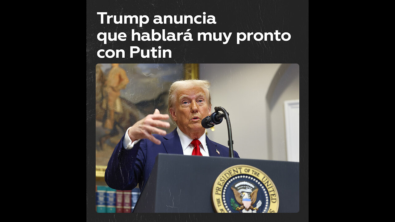 Donald Trump: vamos a hablar con el Presidente Putin muy pronto