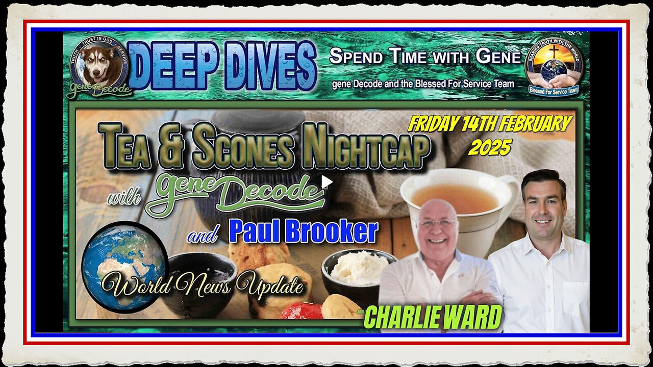 Tea And Scones Nightcap with gene Decode, charlie ward Paul Brooker World News Update