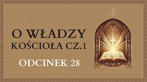 O władzy Kościoła cz.1 - Odcinek 28 | Katechizm Katolicki