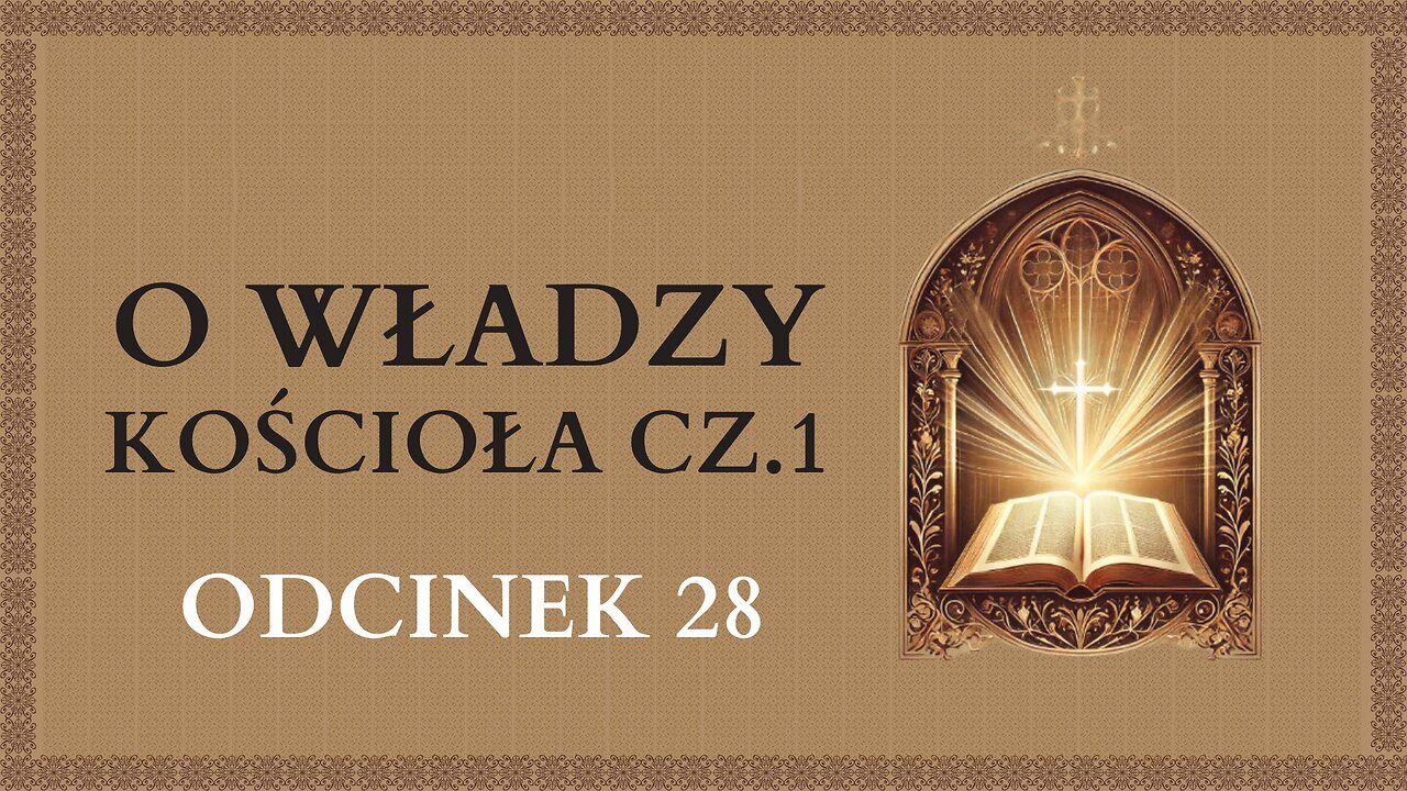 O władzy Kościoła cz.1 - Odcinek 28 | Katechizm Katolicki