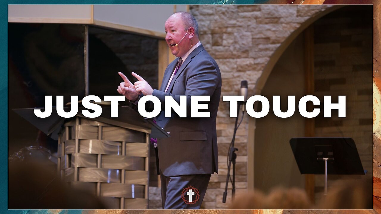 "Just One Touch" | Pastor Ron Russell