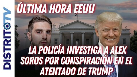 🔴BREAKING NEWS USA🔴 POLICE investigate ALEX SOROS for conspiracy in the ATTACK AGAINST TRUMP