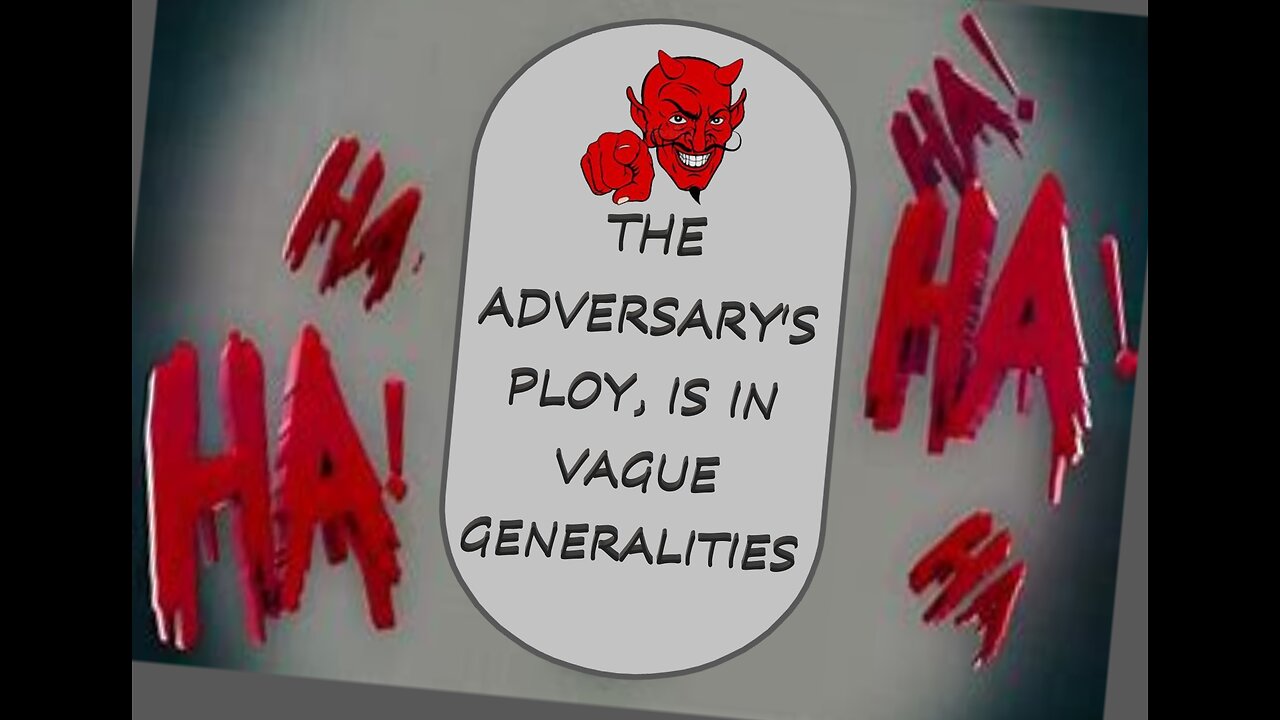 THE ADVERSARY'S PLOY, IS IN VAGUE GENERALITIES #246 LCM