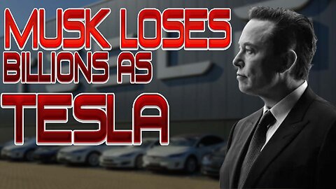 Musk Loses BILLIONS as Tesla Shares Get Hammered