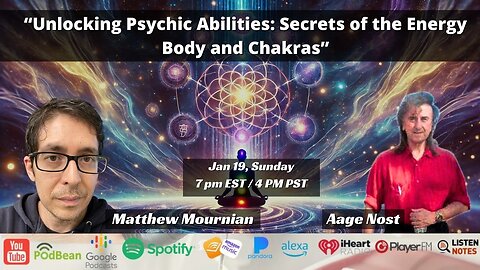 "Unlocking Psychic Abilities: Secrets of the Energy Body and Chakras" With Matthew Mournian