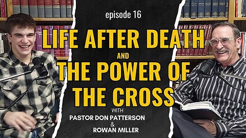 Life After Death and the Power of the Cross