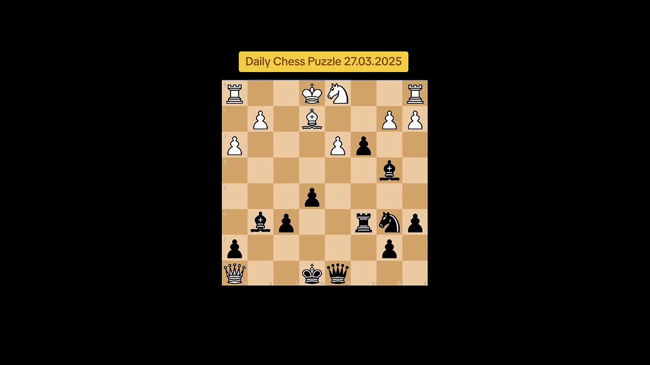 Daily Chess Puzzle 27.03.2025 Part 2
