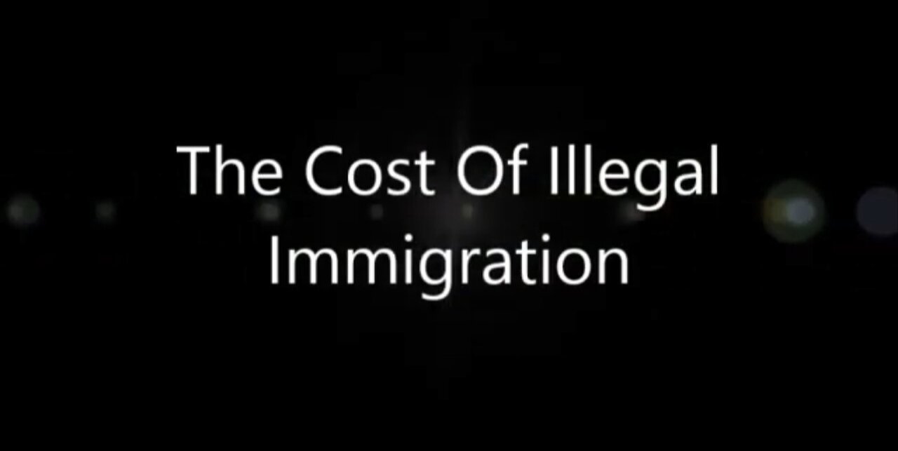 The Cost of Illegal Immigration