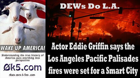 Actor Eddie Griffin says the Los Angeles Pacific Palisades fires were set for a Smart City