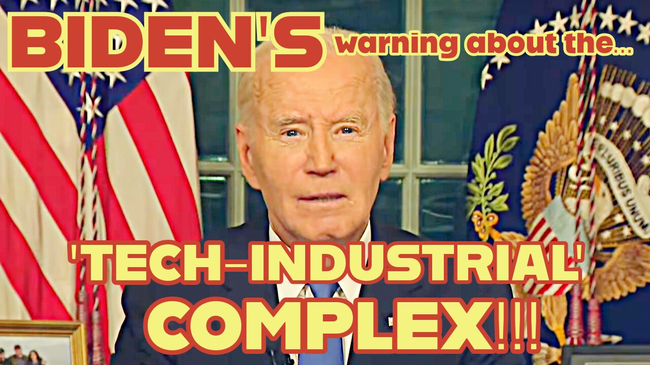 Joe Biden's WARNING about the 'Tech-Industrial-Complex'