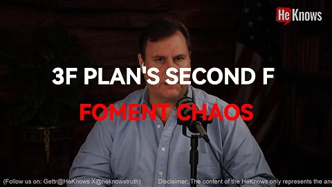 3F Plans second F, Foment Chaos