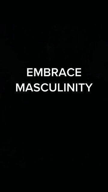 Embrace Masculinity