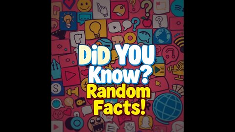 Random FACTS You need to know