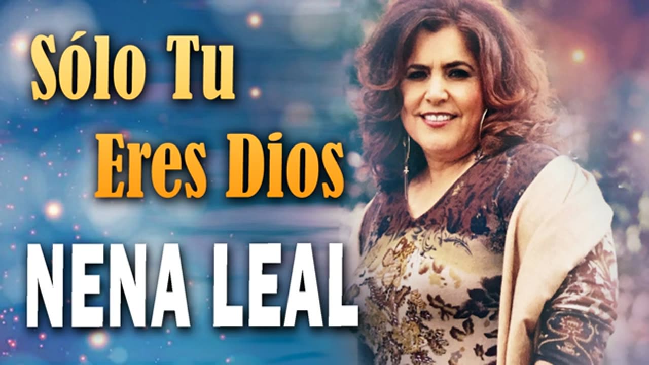 Nena Leal 1 Horas Sus Mejor Canciones Exitos Vol. 12 Alabanza Musica Cristiana.