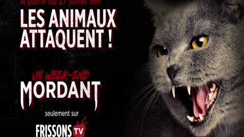 Bande Annonce 9 - Frissons TV - Les Animaux attaquent