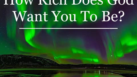 How Rich Does God Want You To Be?