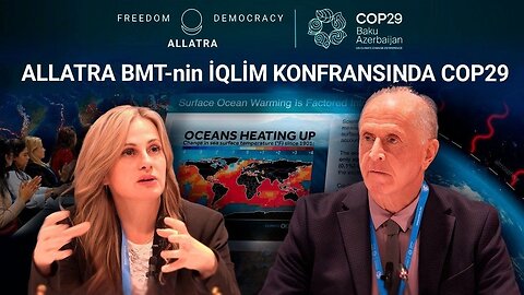 Okeanı necə təmizləmək və iqlim böhranını dayandırmaq olar? «ALLATRA»nın COP29-dakı həlləri