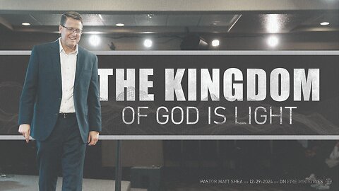 The Kingdom Of God Is Light