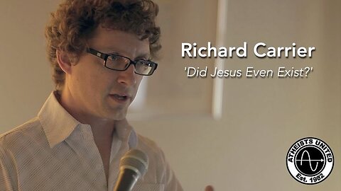 1 in 3 Chance Jesus Existed - Brian Ruhe Interviews Richard Carrier Ph.D.