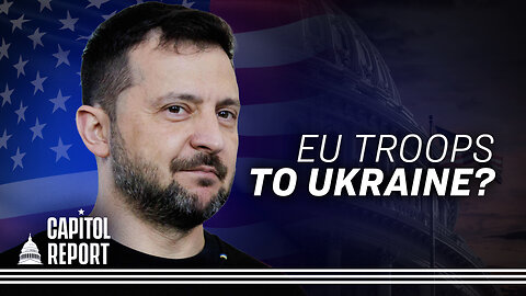 EU Leaders Discuss Ukraine While Rubio Heads to Saudi Arabia | Trailer| Capitol Report