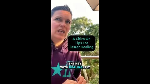 A Chiro shares a tip on how to heal faster