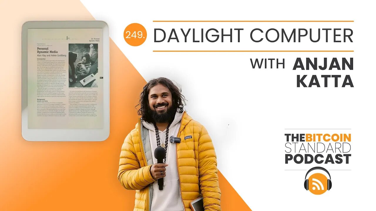 249. Daylight Computer with Anjan Katta