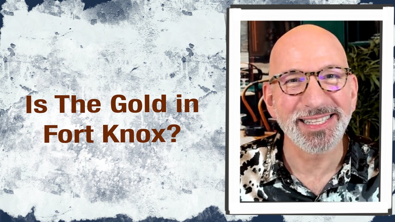 Is the Gold in Fort Knox