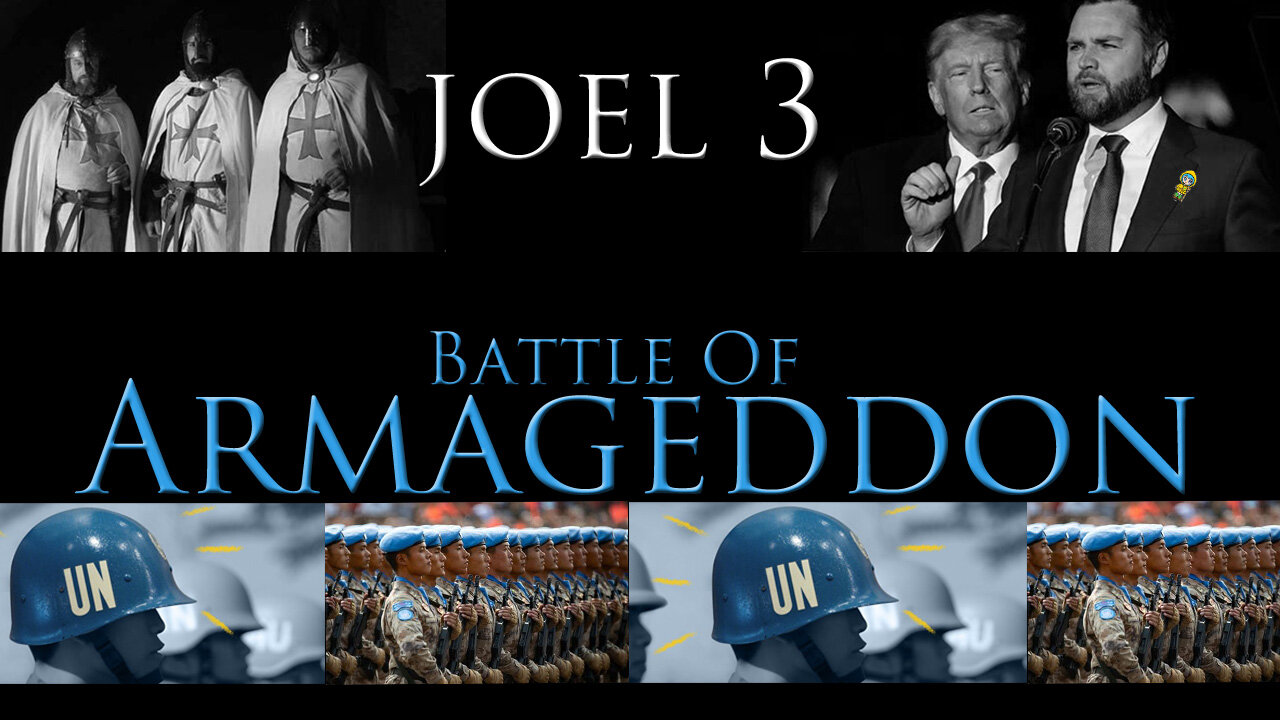 Joel: 3 ~ Battle of Armageddon