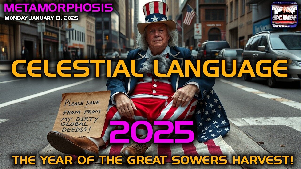 CELESTIAL LANGUAGE 2025 | THE YEAR OF THE GREAT SOWERS HARVEST | METAMORPHOSIS | LANCESCURV