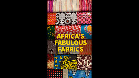 AFRICA’S FABULOUS FABRICS