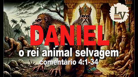 PROFETA DANIEL 4:1-34 - O rei animal selvagem (english subtitles)