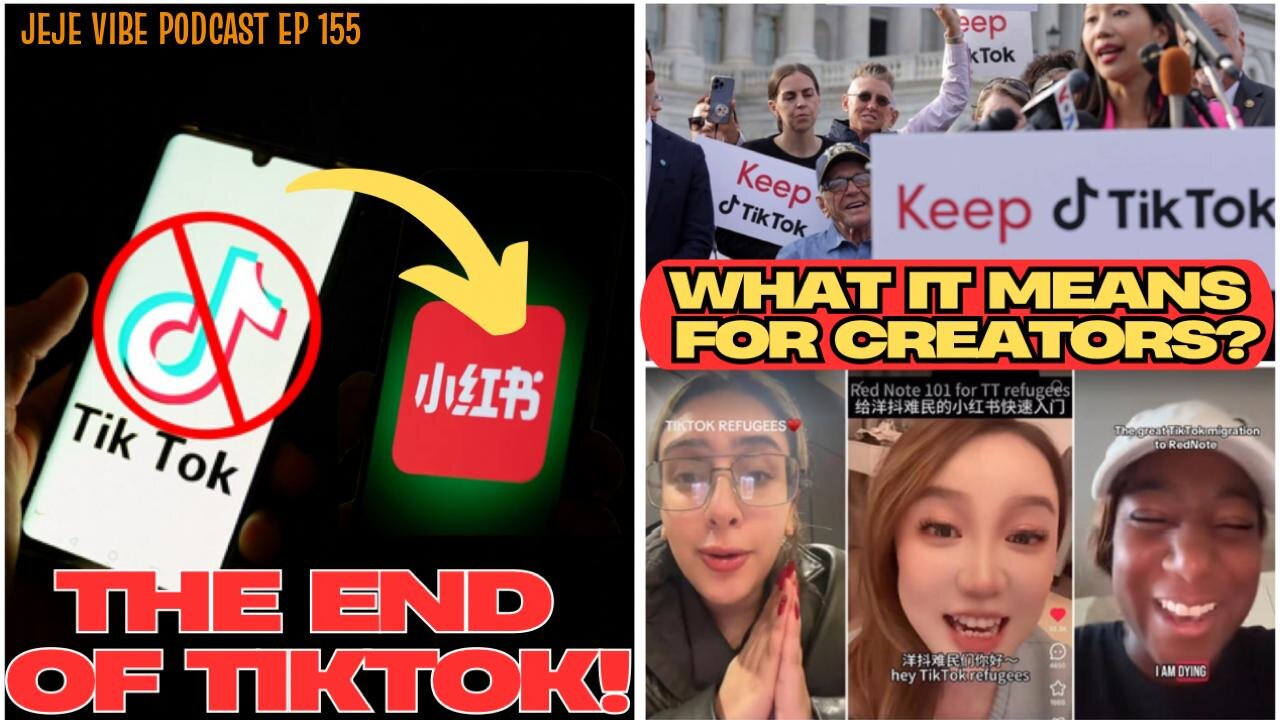 TikTok's Final Days: The US Ban, Elon Musk Rumors & the "Red Note" Exodus | JEJE VIBE EP 155