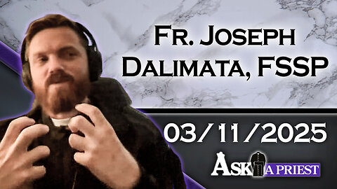 AAP Live with Fr. Joseph Dalimata, FSSP - 3/11/25 - Is it Wrong to Judge Fictional Characters?